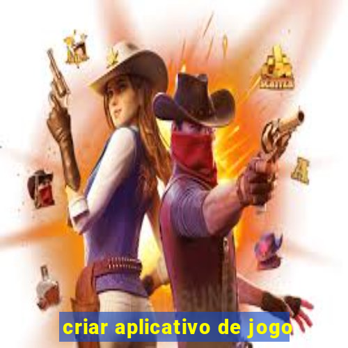 criar aplicativo de jogo